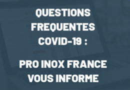 Información sobre la COVID-19: Pro Inox France le informa